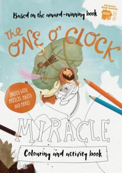 Paperback The One O'Clock Miracle Coloring & Activity Book: Coloring, Puzzles, Mazes and More Book