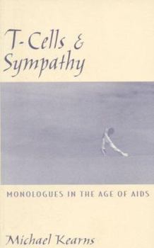 Paperback T-Cells & Sympathy: Monologues in the Age of Aids Book