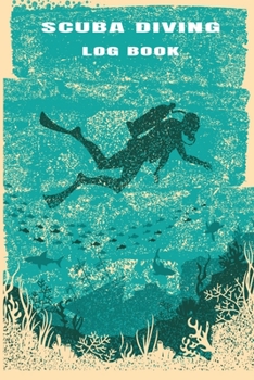 Paperback Scuba Diving Log Book: Compact sized Scuba Diving Logbook for Beginners and Experienced Divers, Divers Log Book, Notebook, Journal for Traini Book