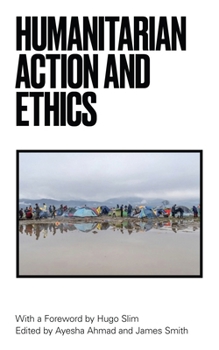 Paperback Humanitarian Action and Ethics Book