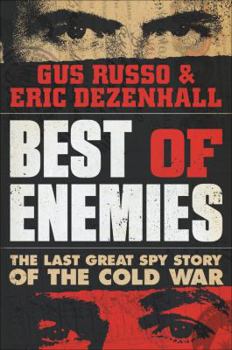 Hardcover Best of Enemies: The Last Great Spy Story of the Cold War Book
