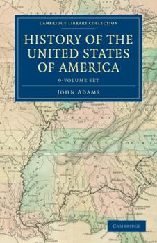History of the United States of America, 1801-1817, 9 Vols