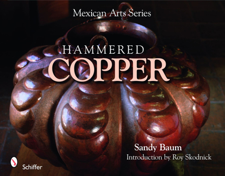 Hardcover Mexican Arts Series: Hammered Copper: Hammered Copper Book