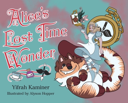 Hardcover Alice's Lost Time Wonder Book