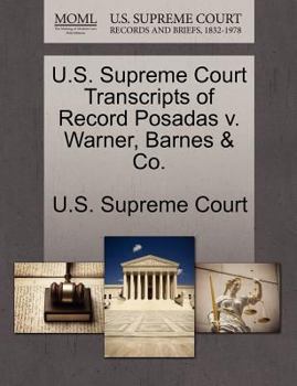 Paperback U.S. Supreme Court Transcripts of Record Posadas V. Warner, Barnes & Co. Book
