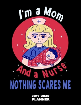 Nurse Mom Organizer 2019-2020: Personalized Nursing Mommy Themed 2020 Planner Book with Monthly Weekly Daily Agenda + Calendar - Funny & Practical Gifts Ideas for Your Mother Birthday