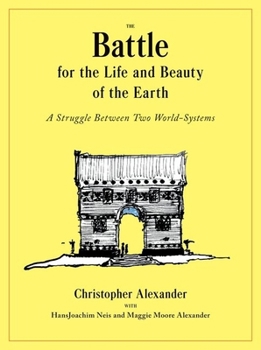 Hardcover The Battle for the Life and Beauty of the Earth: A Struggle Between Two World-Systems Book