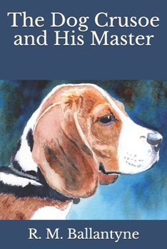 Paperback The Dog Crusoe and His Master Book