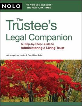 Paperback The Trustee's Legal Companion: A Step-By-Step Guide to Administering a Living Trust Book