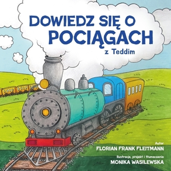 Paperback Dowiedz się o pociągach z Teddim [Polish] Book