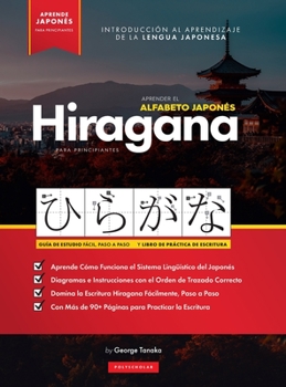 Hardcover Aprender el Alfabeto Japonés - Hiragana, para Principiantes: Guía de Estudio Fácil, Paso a Paso, y Libro de Práctica de Escritura. Aprende Japonés y C [Spanish] Book