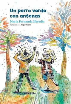 Paperback Un Perro Verde Con Antenas [Spanish] Book