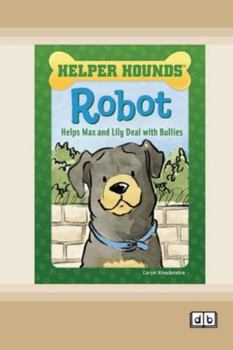 Paperback Robot Helps Max and Lily Deal with Bullies [Dyslexic Edition] Book