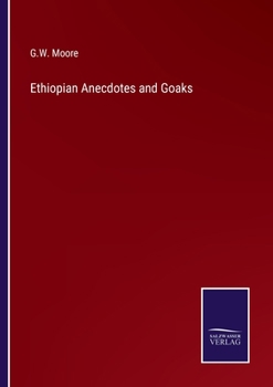G.W. Moore's Ethiopian Anecdotes and Goaks