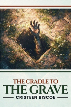 Paperback The Cradle To The Grave Book