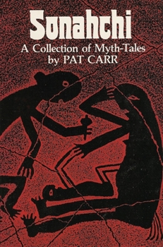 Paperback Sonahchi: A Collection of Myth Tales Book