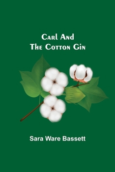Paperback Carl And The Cotton Gin Book