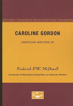 Paperback Caroline Gordon - American Writers 59: University of Minnesota Pamphlets on American Writers Book