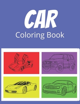 Paperback Car Coloring Book: Car Lovers Book of Fast Cars, Sports Cars and More Book