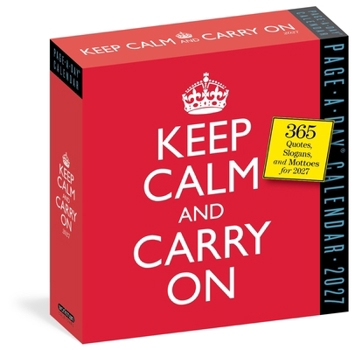 Keep Calm and Carry On Page-A-Day® Calendar 2027: 365 Quotes, Slogans, and Mottos for 2027