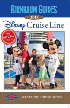Paperback Birnbaum Guides 2013 Disney Cruise Line: The Official Guide: Set Sail with Expert Advice Book