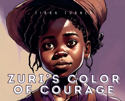 Hardcover Zuri's Color of Courage Book