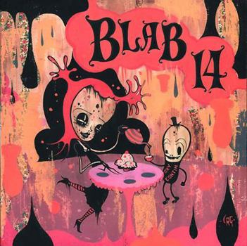 BLAB! Vol. 14 - Book #14 of the Blab!