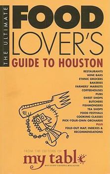 Paperback The Ultimate Food Lover's Guide to Houston Book