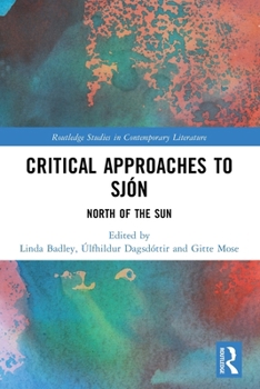 Paperback Critical Approaches to Sjón: North of the Sun Book
