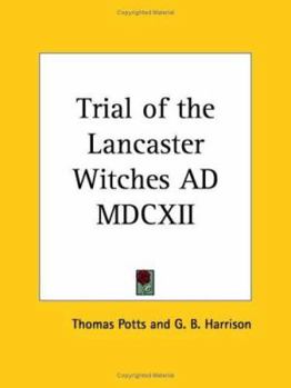 Paperback Trial of the Lancaster Witches AD MDCXII Book