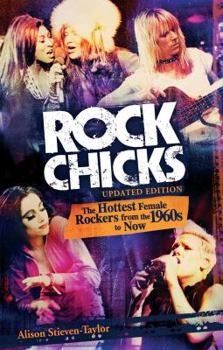 Paperback Rock Chicks: The Hottest Female Rockers from the 1960's to Now Book