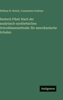Deutsch Fibel: Nach der analytisch-synthetischen Schreiblesemethode: für amerikanische Schulen (German Edition)