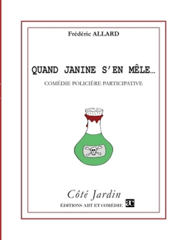 Paperback Quand Janine s'en mêle...: Comédie policière participative [French] Book