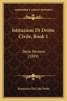 Paperback Istituzioni Di Dritto Civile, Book 1: Delle Persone (1889) [Italian] Book