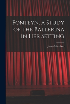 Paperback Fonteyn, a Study of the Ballerina in Her Setting Book