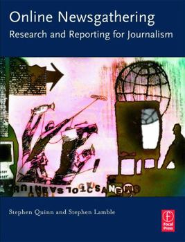 Paperback Online Newsgathering: Research and Reporting for Journalism Book