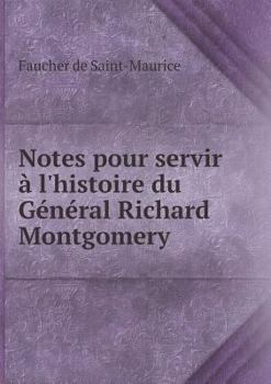 Paperback Notes pour servir ? l'histoire du G?n?ral Richard Montgomery [French] Book