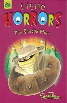 Hardcover The Shadow Man (Little Horrors Orchard Crunchies) Book