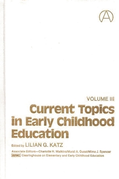 Hardcover Current Topics in Early Childhood Education, Volume 3: (Current Topics in Early Childhood Education) Book