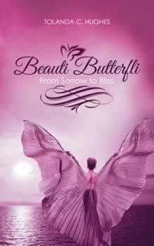 Paperback Beauti Butterfli: From Sorrow to Bliss Book