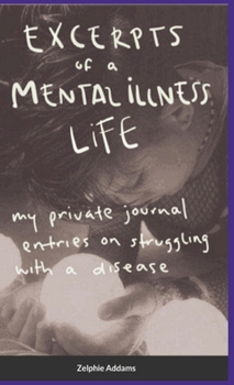 Hardcover Excerpts of a Mental Illness Life Book