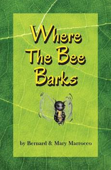 Paperback Where The Bee Barks Book