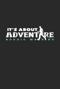 It's about adventure nordic walking: 6x9 Nordic Walking - grid - squared paper - notebook - notes