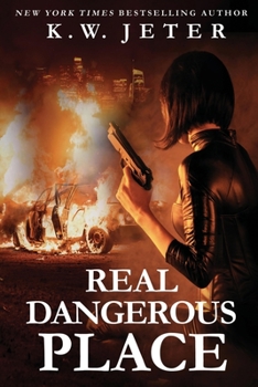 Real Dangerous Place : A Novel