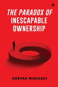Paperback The Paradox of Inescapable Ownership Book