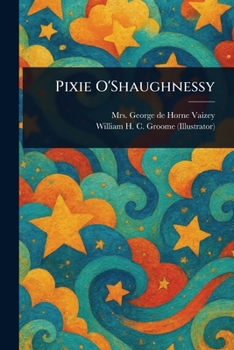 Pixie O'Shaughnessy - Book #1 of the Pixie O'Shaughnessy