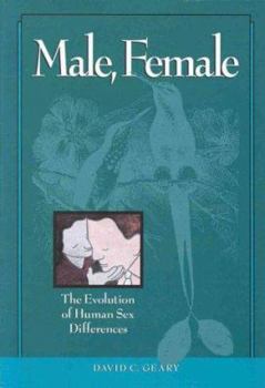 Hardcover Male, Female: The Evolution of Human Sex Differences Book