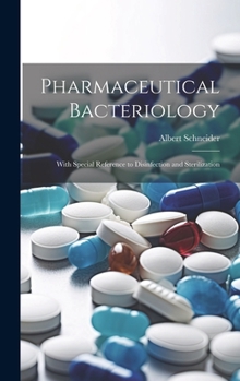 Hardcover Pharmaceutical Bacteriology: With Special Reference to Disinfection and Sterilization Book