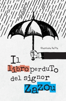 Paperback Il libro perduto del signor Zazou [Italian] Book