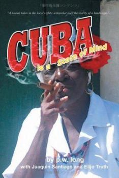 Cuba is a State of Mind: The Spiritual Traveler, Vol. I